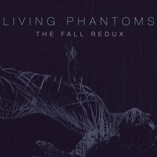 The Fall Redux by Living Phantoms